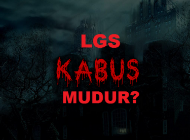 LGS Kabus Mudur ?