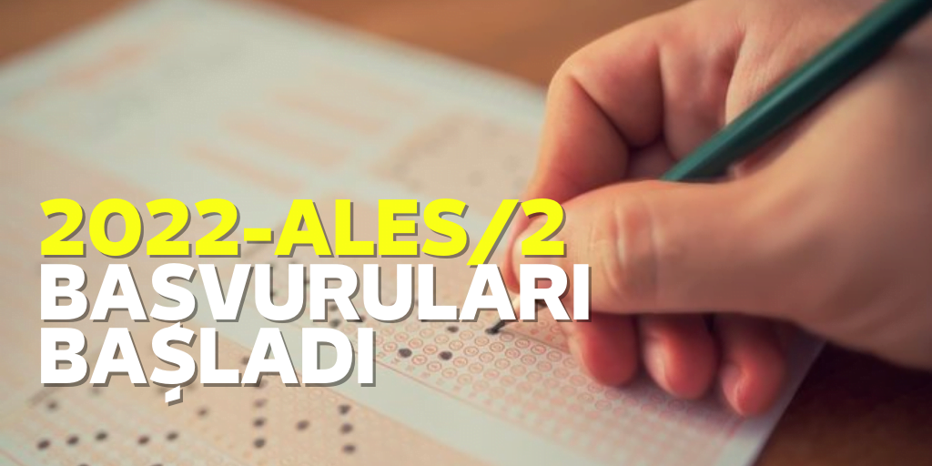 2022 ALES/2 Başvuruları Başladı!