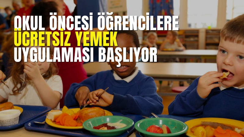 MEB, okul öncesinde haftada 5 gün “ücretsiz yemek” uygulamasına başlıyor
