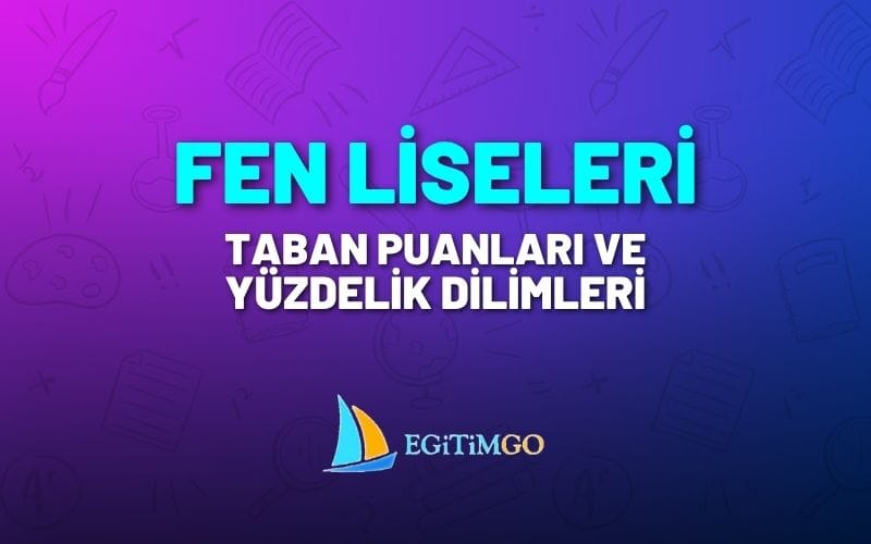 2026 Tüm Fen Liseleri Taban Puanları ve Yüzdelik Dilimleri (LGS-MEB)