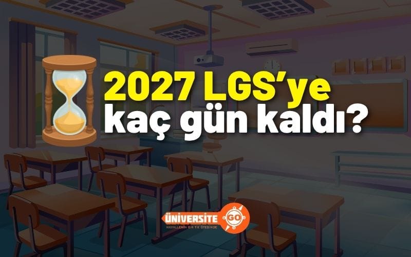 2027 LGS Ne Zaman? Kaç Gün Kaldı?